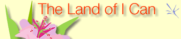 The Land of I Can
